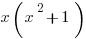 x(x^2+1)
