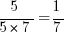 5/5*7=1/7