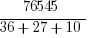 76545/{36+27+10}