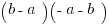 (b-a)({-}a-b)