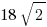 18sqrt{2}
